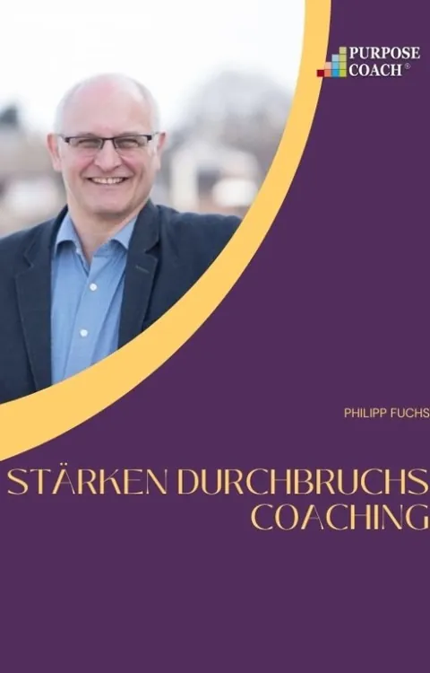 Stärken Durchbruchs Coaching (SDC) – 90 Tage mit Zertifiziertem Purpose Coach® Stärken Durchbruchs Coaching – 90-Tage Online-Coaching mit Philipp Fuchs, Zertifizierter Purpose Coach®, inkl. Gallup CliftonStrengths® Test