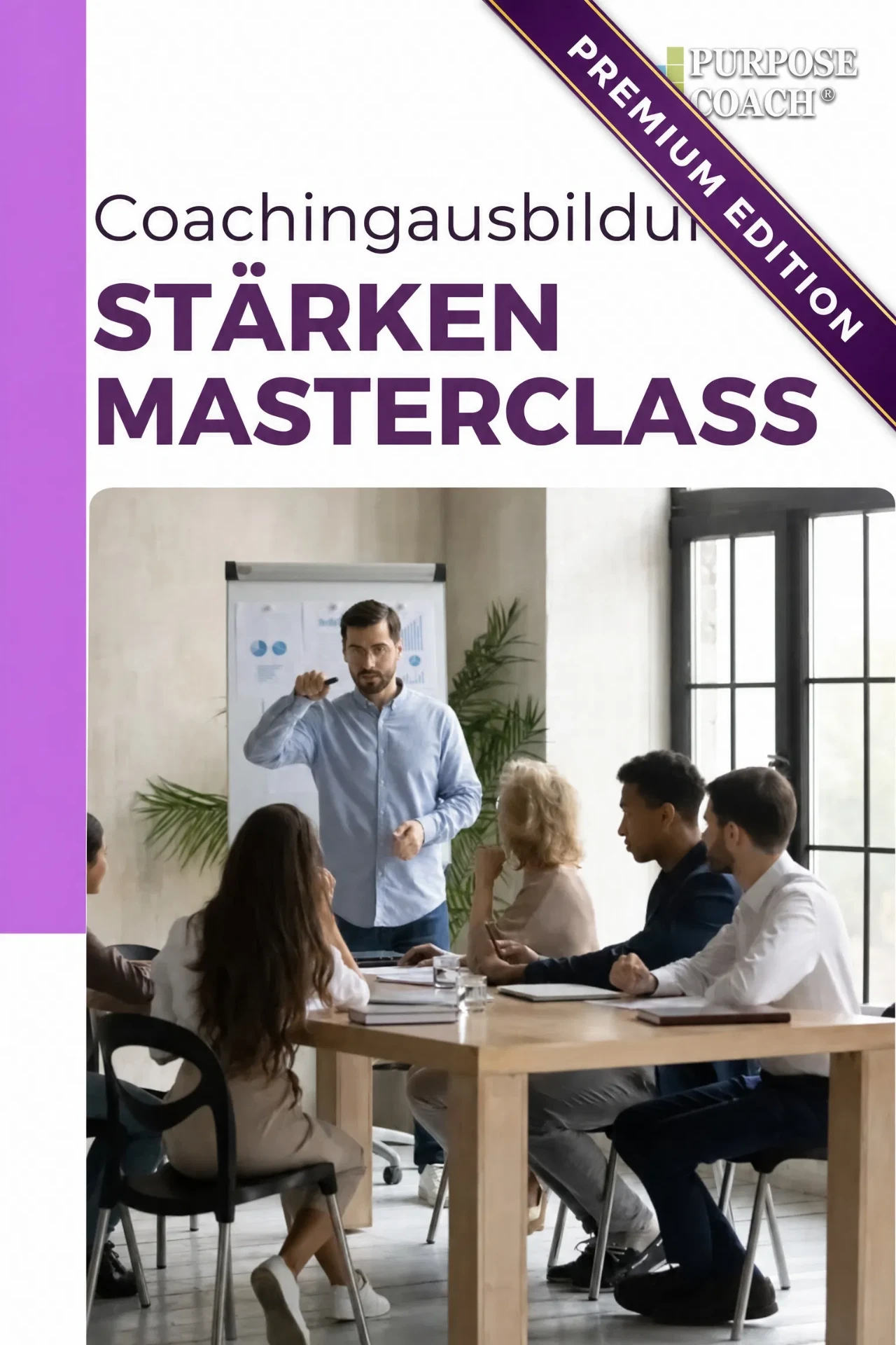 Cover der Stärken Masterclass PREMIUM Edition: dunkelviolettes Poster mit goldener PREMIUM-Banderole, Titel „Stärken Masterclass“ und Purpose Coach® Logo – zertifizierte Coachingausbildung
