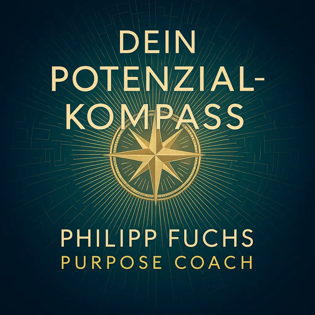 Hörbuch-Cover: Dein Potenzial Kompass – Stärken, Werte & Purpose von Philipp Fuchs. Coaching für Klarheit, Richtung und stärkenbasierte Entscheidungen.