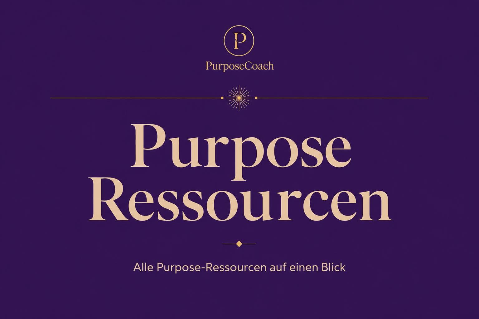 Purpose Ressourcen Übersicht